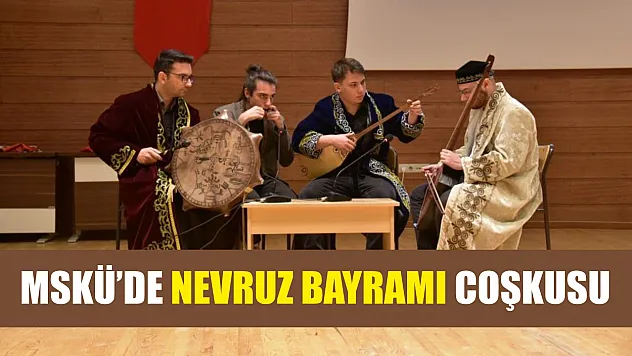 MSKÜ'de Nevruz Bayramı coşkusu