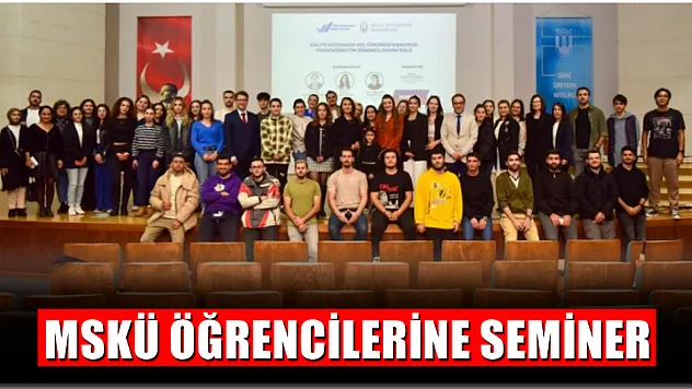 MSKÜ Öğrencilerine Seminer