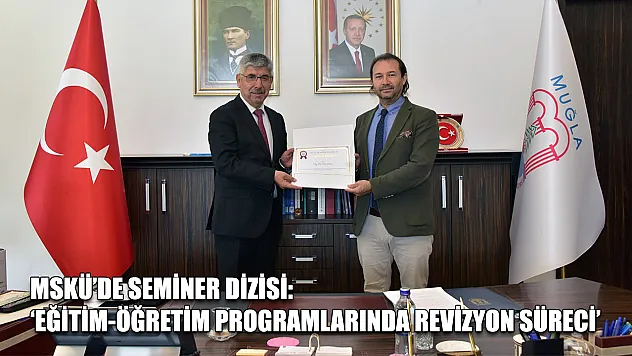 MSKÜ'de seminer dizisi: 'Eğitim-Öğretim programlarında revizyon süreci'