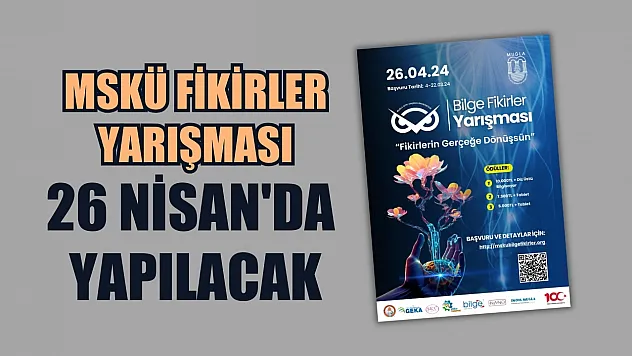 MSKÜ Fikirler Yarışması 26 Nisan'da Yapılacak