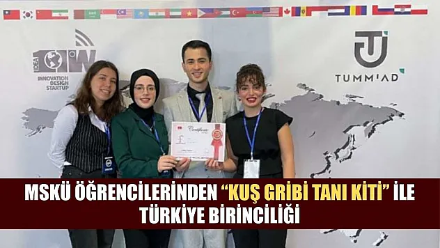 MSKÜ Öğrencilerinden 'Kuş gribi tanı kiti' ile Türkiye birinciliği