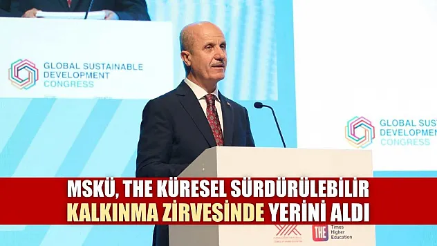MSKÜ, THE küresel sürdürülebilir kalkınma zirvesinde yerini aldı
