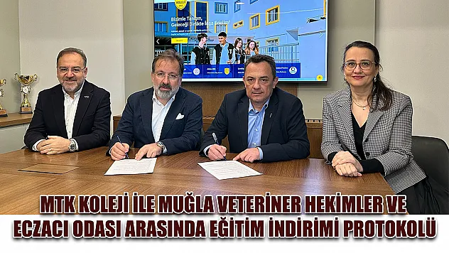MTK Koleji ile Muğla Veteriner Hekimler ve Eczacı Odası arasında eğitim indirimi protokolü