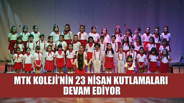 MTK Koleji'nin 23 Nisan kutlamaları devam ediyor
