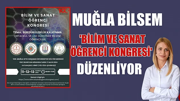 Muğla BİLSEM 'Bilim ve Sanat Öğrenci Kongresi' düzenliyor