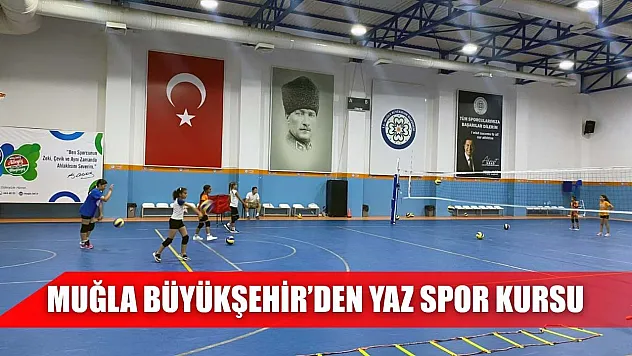 Muğla Büyükşehir'den yaz spor kursu