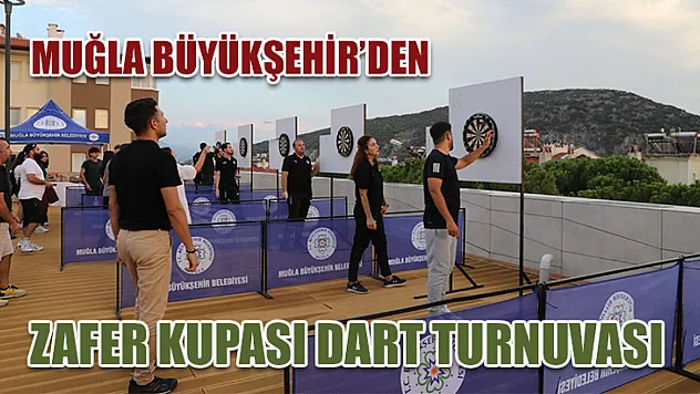 Muğla Büyükşehir'den Zafer Kupası Dart turnuvası