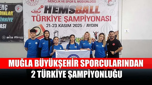 Muğla Büyükşehir sporcularından 2 Türkiye şampiyonluğu