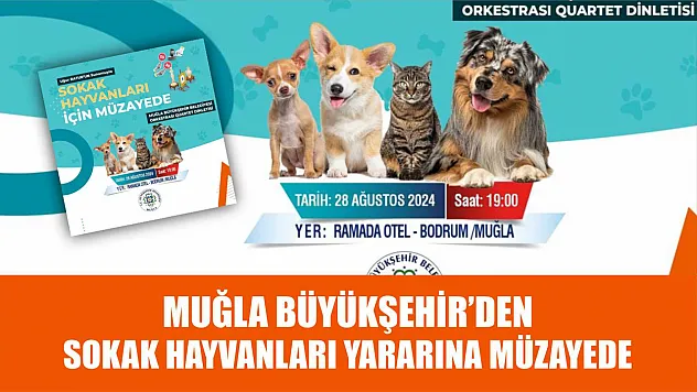 Muğla Büyükşehirden sokak hayvanları yararına müzayede