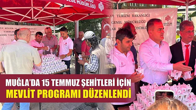 Muğla'da 15 Temmuz Şehitleri İçin Mevlit Programı Düzenlendi