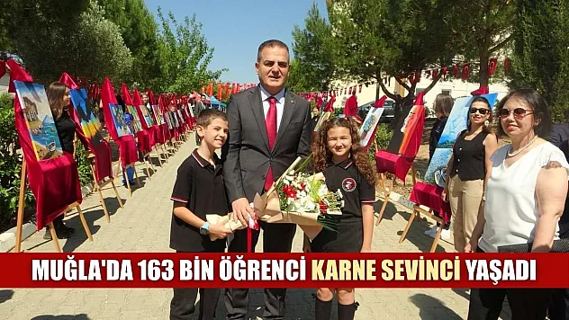 Muğla'da 163 bin öğrenci karne sevinci yaşadı