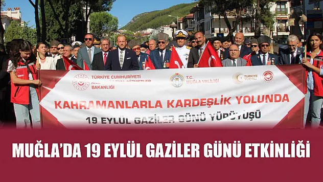 Muğla'da 19 Eylül Gaziler Günü etkinliği
