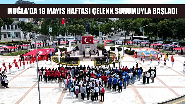 Muğla'da 19 Mayıs Haftası çelenk sunumuyla başladı