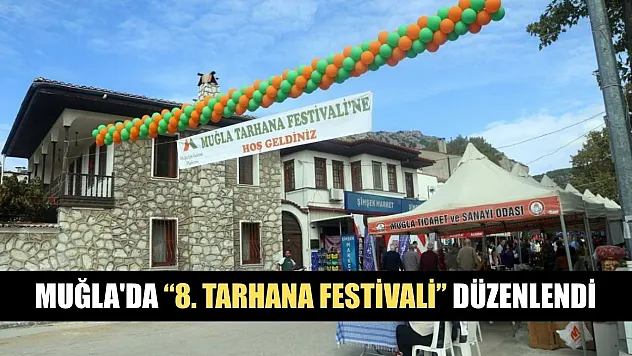 Muğla'da '8. Tarhana Festivali' düzenlendi