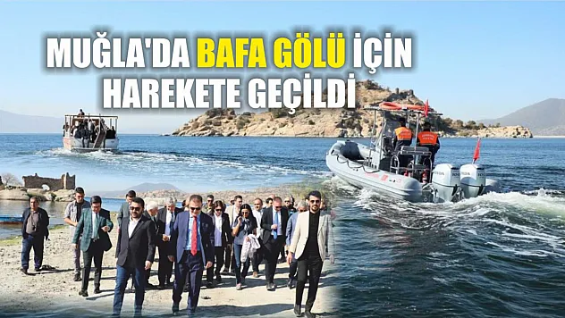 Muğla'da Bafa Gölü için harekete geçildi