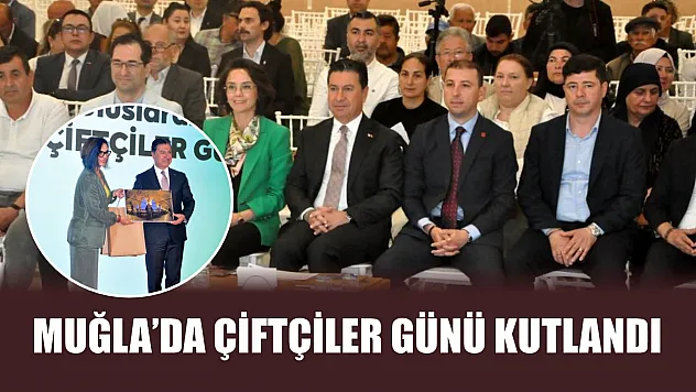 Muğla'da Çiftçiler Günü kutlandı