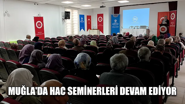Muğla'da hac seminerleri devam ediyor