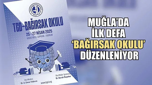 Muğla'da ilk defa 'Bağırsak Okulu' düzenleniyor