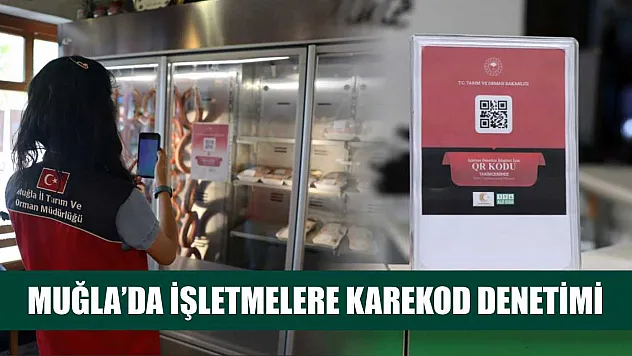 Muğla'da İşletmelere Karekod Denetimi