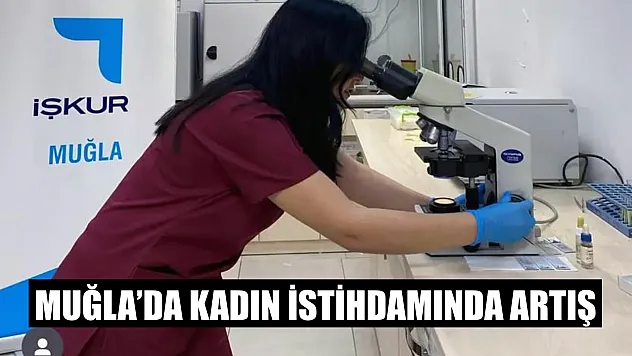 Muğla'da Kadın İstihdamında Artış