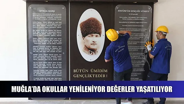 Muğla'da Okullar Yenileniyor Değerler Yaşatılıyor
