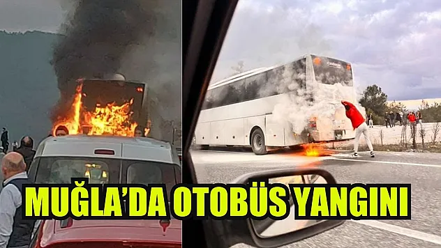 Muğla'da otobüs yangını