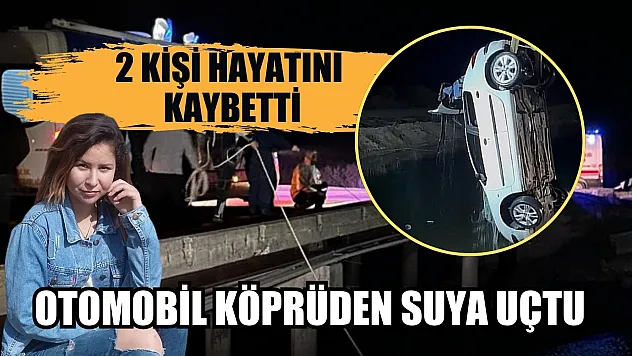 Muğla'da otomobil köprüden suya uçtu, 2 ölü