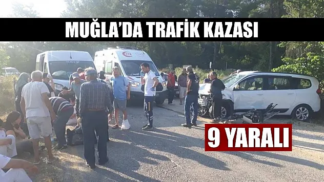 Muğla'da trafik kazası: 9 yaralı