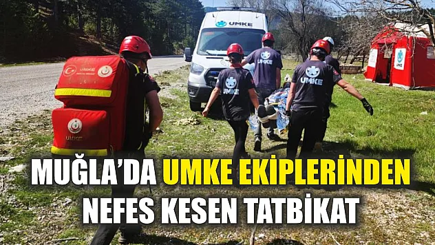 Muğla'da UMKE ekiplerinden nefes kesen tatbikat