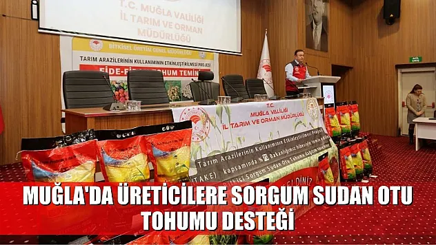 Muğla'da üreticilere sorgum sudan otu tohumu desteği