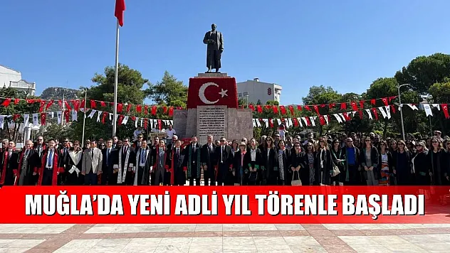 Muğla'da yeni adli yıl törenle başladı