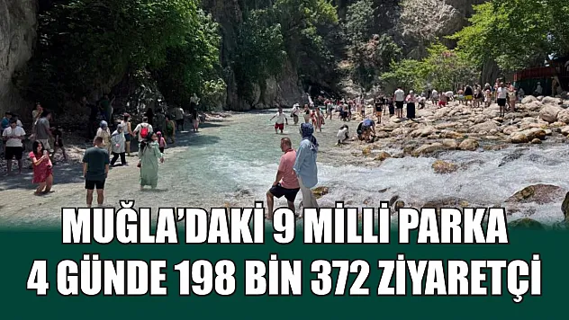 Muğla'daki 9 milli parka 4 günde 198 bin 372 ziyaretçi