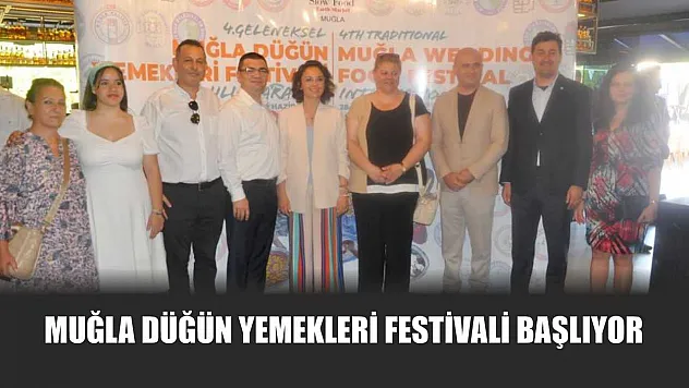 Muğla düğün yemekleri festivali başlıyor