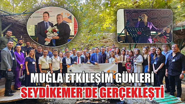 Muğla Etkileşim Günleri Seydikemer'de Gerçekleşti