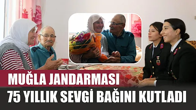 Muğla Jandarması 75 Yıllık Sevgi Bağını Kutladı