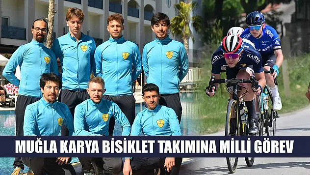 Muğla Karya Bisiklet Takımına Milli Görev