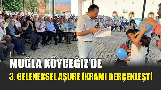 Muğla Köyceğiz'de 3. Geleneksel Aşure İkramı Gerçekleşti