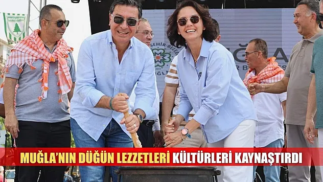 Muğla'nın Düğün Lezzetleri Kültürleri Kaynaştırdı