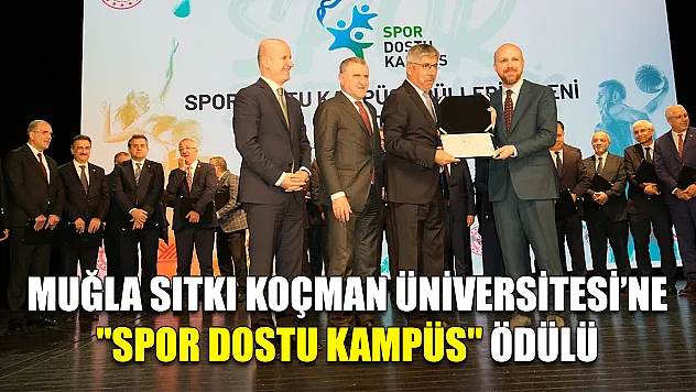 Muğla Sıtkı Koçman Üniversitesi'ne 'Spor Dostu Kampüs' ödülü