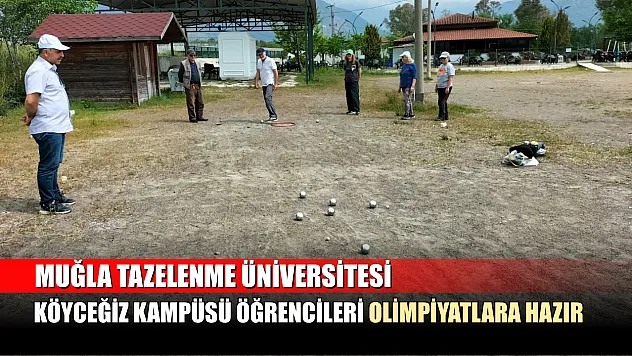 Muğla Tazelenme Üniversitesi Köyceğiz Kampüsü öğrencileri olimpiyatlara hazır