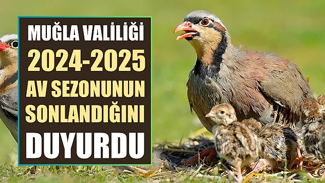 Muğla Valiliği 2024-2025 av sezonunun sonlandığını duyurdu