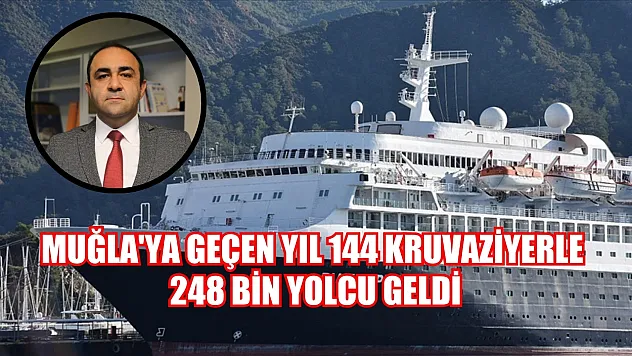 Muğla'ya geçen yıl 144 kruvaziyerle 248 bin yolcu geldi