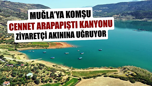 Muğla'ya Komşu Cennet Arapapıştı Kanyonu Ziyaretçi Akınına Uğruyor
