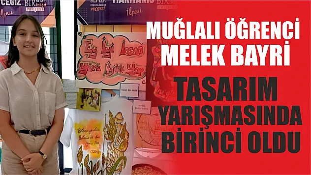Muğlalı Öğrenci Melek Bayri Tasarım Yarışmasında Birinci Oldu