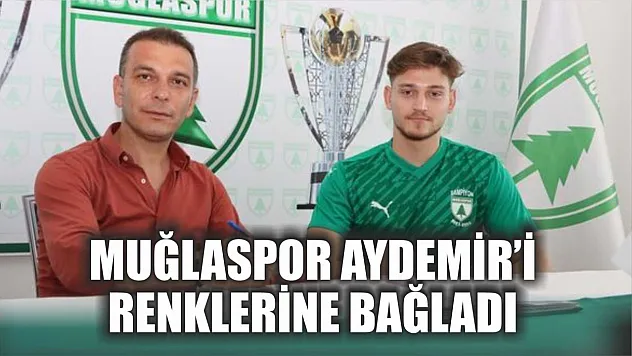 Muğlaspor Aydemir'i renklerine bağladı