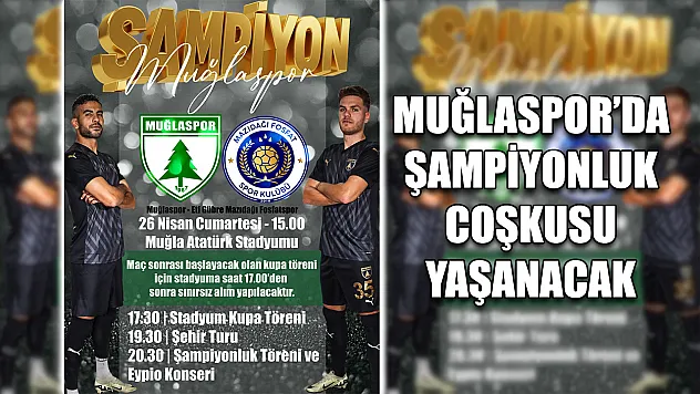 Muğlaspor'da Şampiyonluk coşkusu yaşanacak