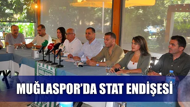 Muğlaspor'da stat endişesi