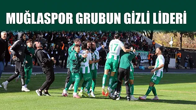 Muğlaspor grubun gizli lideri