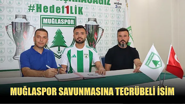 Muğlaspor savunmasına tecrübeli isim