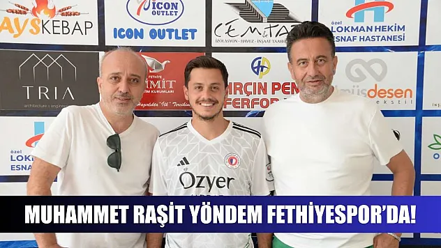 Muhammet Raşit Yöndem Fethiyespor'da!